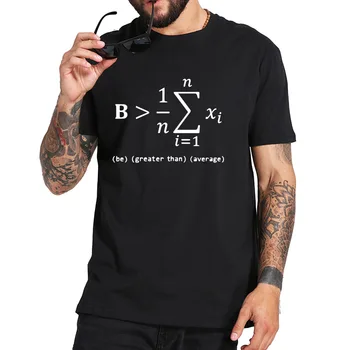 Naljakas Matemaatika T-Särk Kingitus Olla Suurem Kui Keskmine Tshirt Nerd Puuvill Must Valge Naljakas Geek Vabaaja Tops Tee Homme EL Suurus